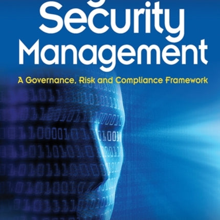 Cyber Security Management: A Governance, Risk and Compliance Framework