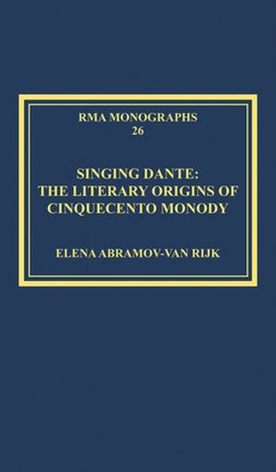 Singing Dante: The Literary Origins of Cinquecento Monody