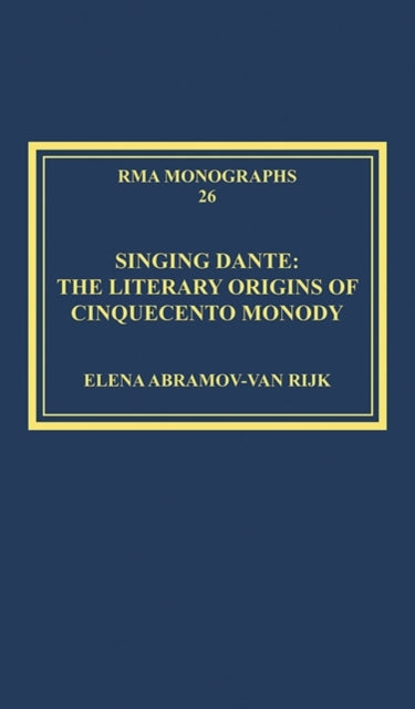 Singing Dante: The Literary Origins of Cinquecento Monody