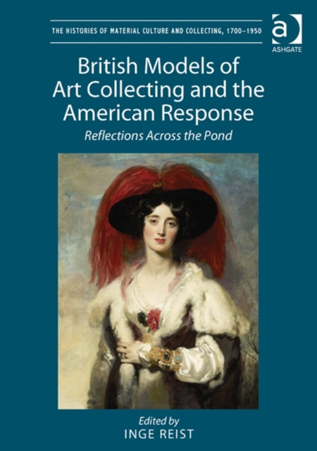 British Models of Art Collecting and the American Response: Reflections Across the Pond