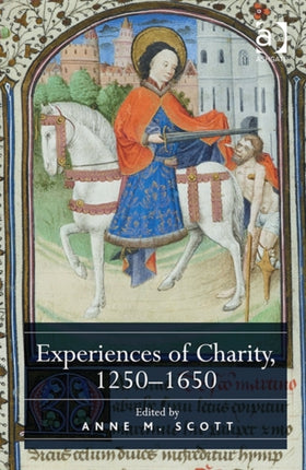 Experiences of Charity, 1250-1650