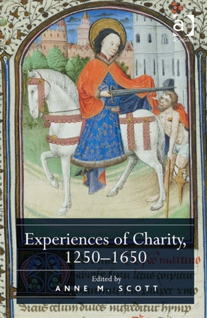 Experiences of Charity, 1250-1650