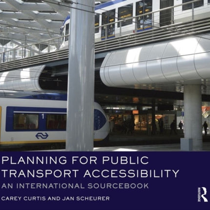 Planning for Public Transport Accessibility: An International Sourcebook