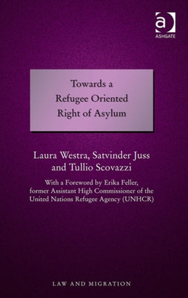 Towards a Refugee Oriented Right of Asylum