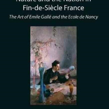 Nature and the Nation in FindeSiÃcle France