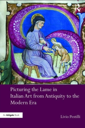 Picturing the Lame in Italian Art from Antiquity to the Modern Era