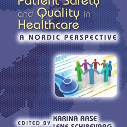 Researching Patient Safety and Quality in Healthcare: A Nordic Perspective