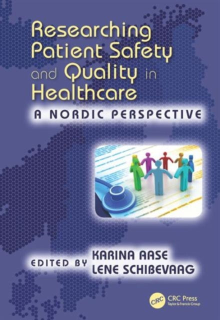 Researching Patient Safety and Quality in Healthcare: A Nordic Perspective