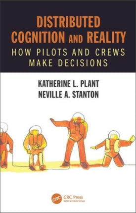 Distributed Cognition and Reality: How Pilots and Crews Make Decisions