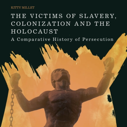 The Victims of Slavery Colonization and the
