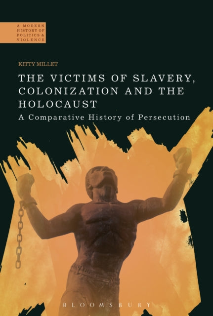 The Victims of Slavery Colonization and the