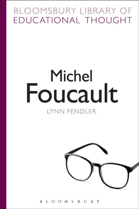 Michel Foucault Bloomsbury Library of Educational Thought