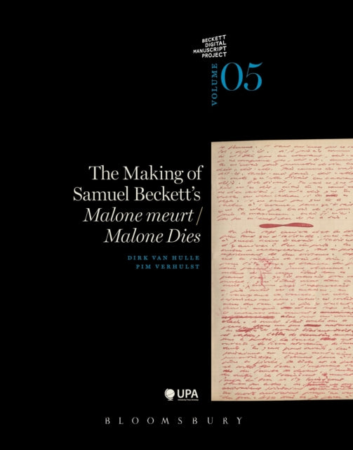 The Making of Samuel Beckett's 'Malone Dies'/'Malone meurt'