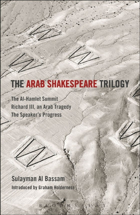 The Arab Shakespeare Trilogy