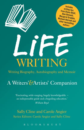 Life Writing A Writers and Artists Companion Writers and Artists Companions