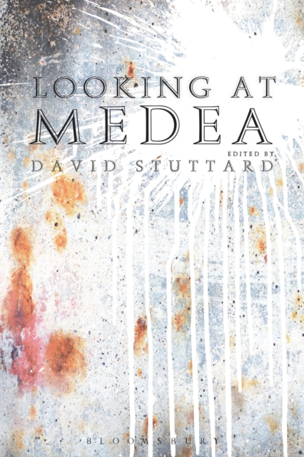 Looking at Medea: Essays and a translation of Euripides’ tragedy