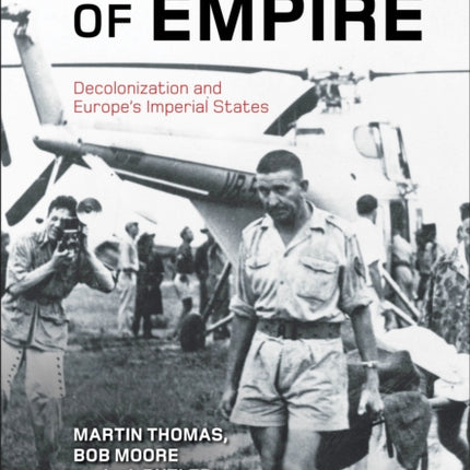 Crises of Empire Decolonization and Europes Imperial States