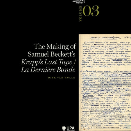 The Making of Samuel Beckett's 'Krapp's Last Tape'/'La derniere bande'