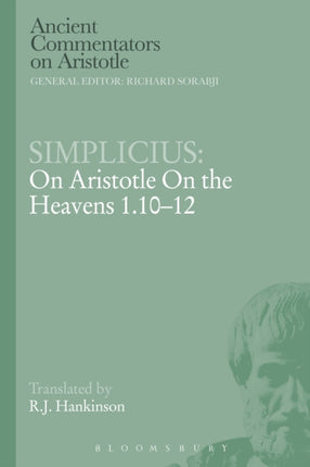 Simplicius On Aristotle On the Heavens 11012 Ancient Commentators on Aristotle
