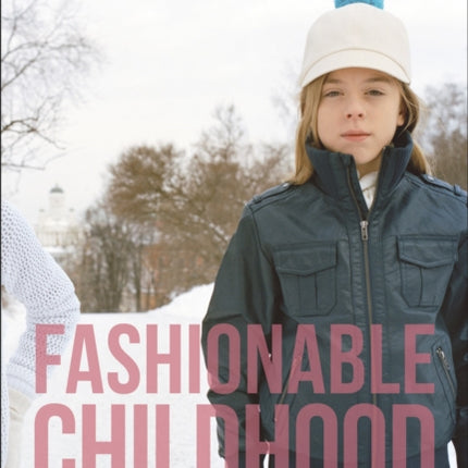 Fashionable Childhood: Children in Advertising