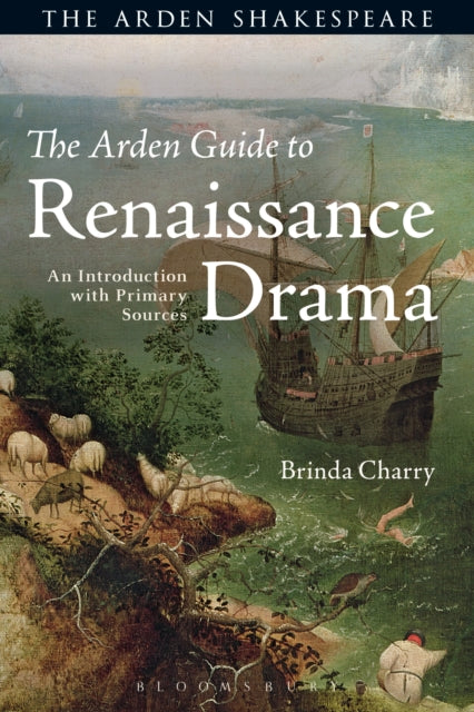 The Arden Guide to Renaissance Drama An