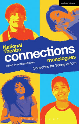 National Theatre Connections Monologues: Speeches for Young Actors