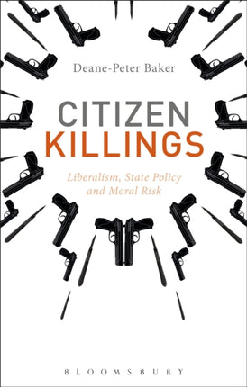 Citizen Killings: Liberalism, State Policy and Moral Risk