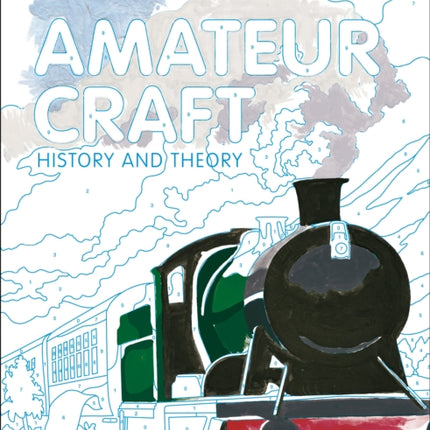 Amateur Craft History and Theory