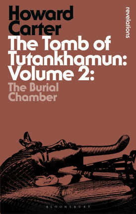 The Tomb of Tutankhamun Volume 2