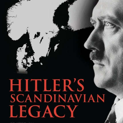 Hitlers Scandinavian Legacy