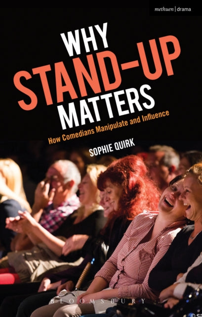 Why Stand-up Matters: How Comedians Manipulate and Influence