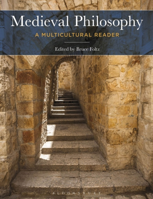 Medieval Philosophy: A Multicultural Reader