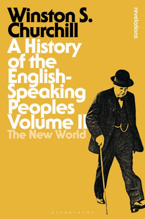 A History of the English-Speaking Peoples Volume II: The New World