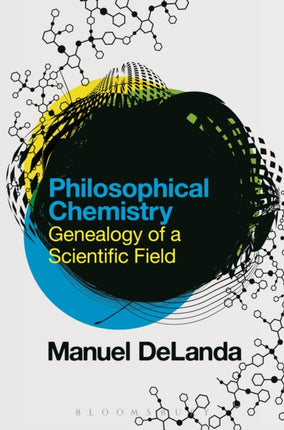 Philosophical Chemistry: Genealogy of a Scientific Field