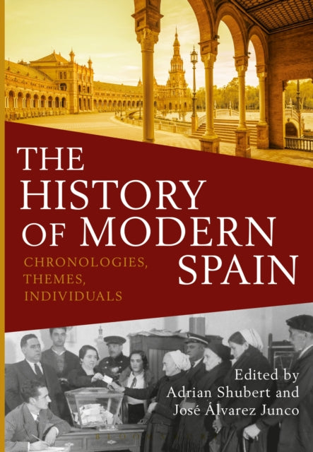 The History of Modern Spain Chronologies Themes Individuals