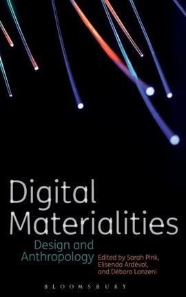 Digital Materialities: Design and Anthropology