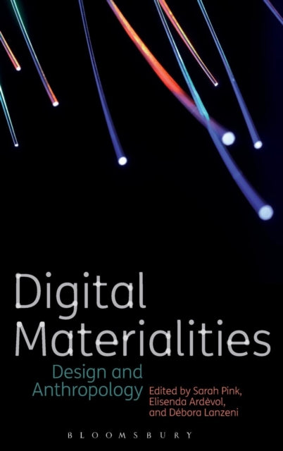 Digital Materialities: Design and Anthropology