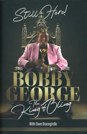 Still Here The King of Bling Signed Edition