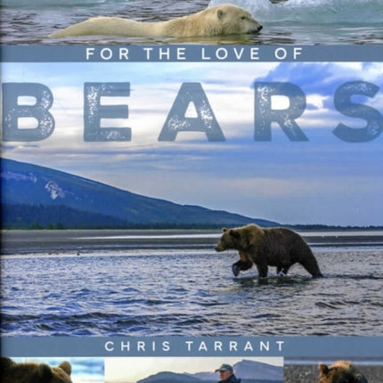 For The Love Of Bears Signed Edition