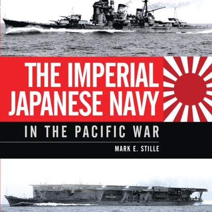 The Imperial Japanese Navy in the Pacific War