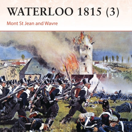 Waterloo 1815 (3): Mont St Jean and Wavre