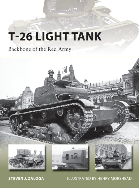T26 Light Tank Backbone of the Red Army 218 New Vanguard