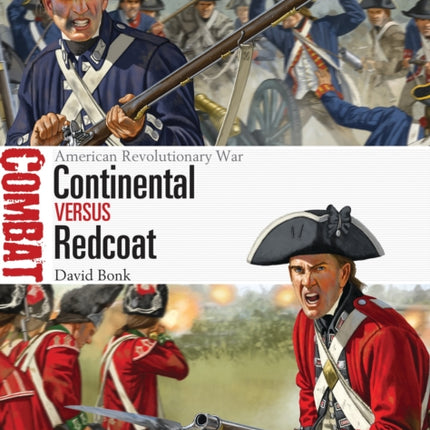 Continental vs Redcoat: American Revolutionary War