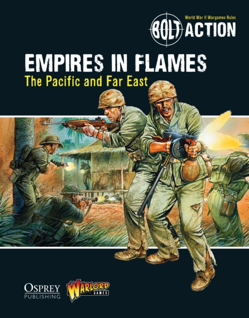 Bolt Action: Empires in Flames: The Pacific and the Far East