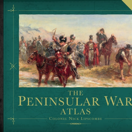 The Peninsular War Atlas (Revised)