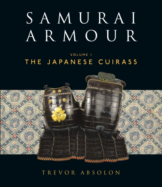 Samurai Armour: Volume I: The Japanese Cuirass