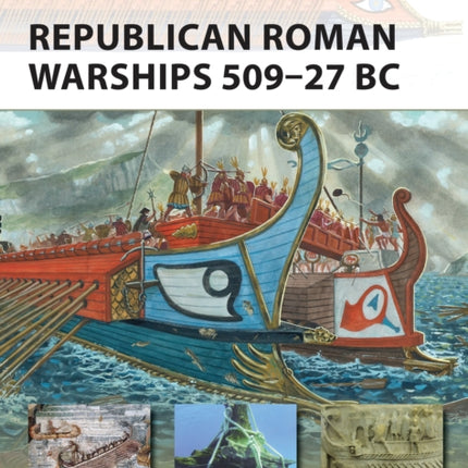 Republican Roman Warships 50927 BC 225 New Vanguard