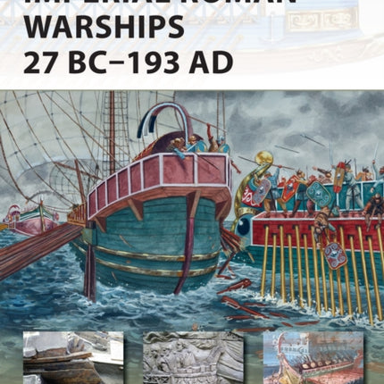 Imperial Roman Warships 27 BC193 AD