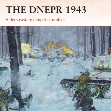 The Dnepr 1943: Hitler's eastern rampart crumbles