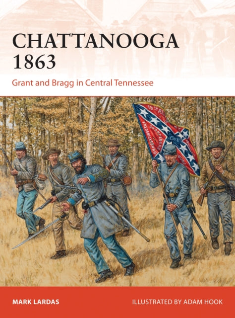 Chattanooga 1863: Grant and Bragg in Central Tennessee